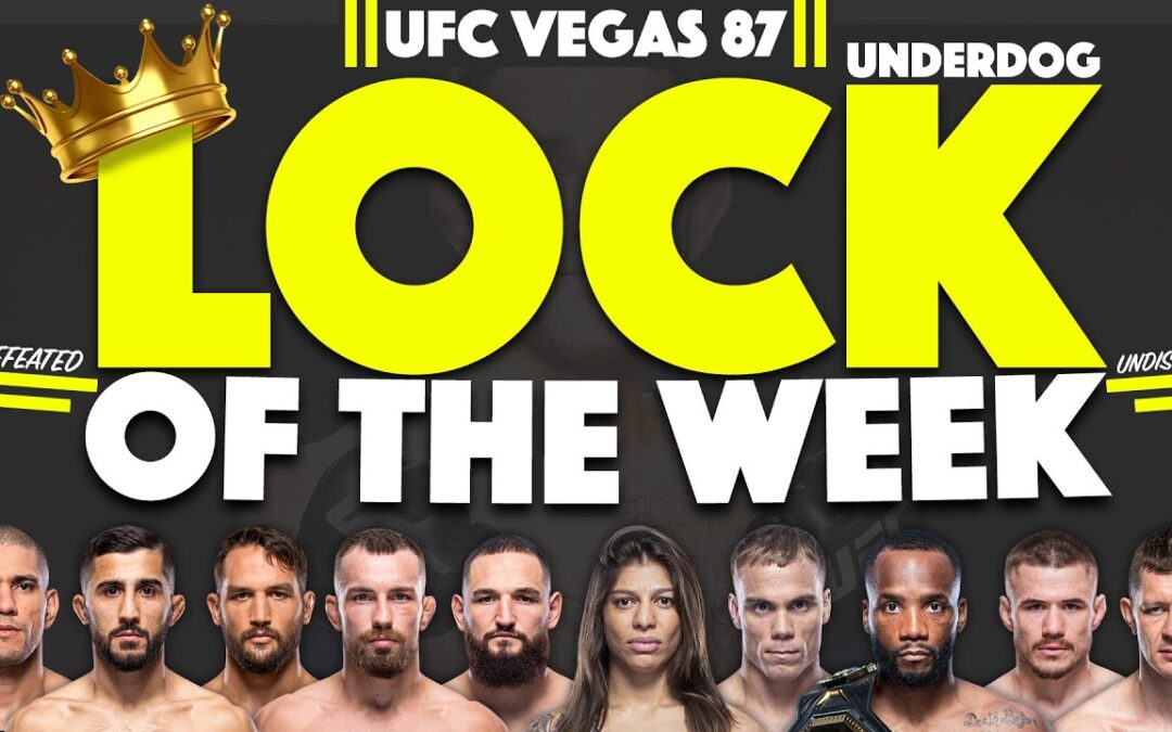 Jacob’s LOCK OF THE WEEK for UFC Vegas 87 | LOTW | We Want Picks #UFCVegas87