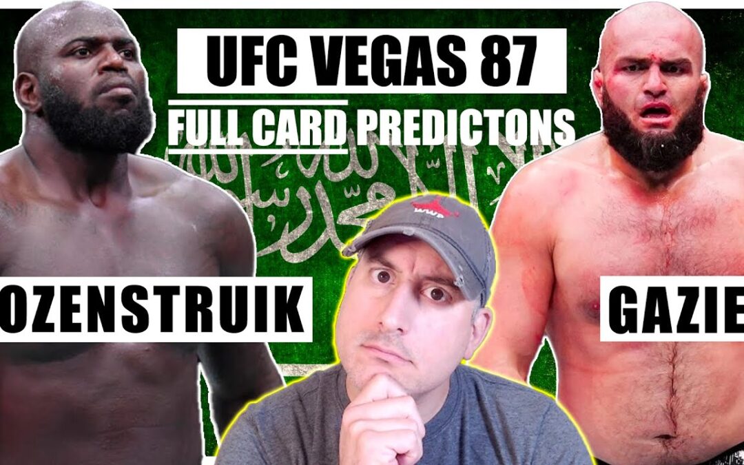 UFC Vegas 87: Rozenstruik vs. Gaziev FULL CARD Predictions and Bets