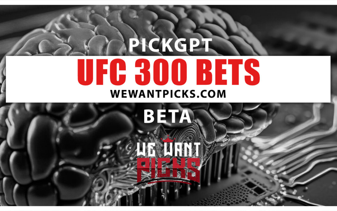 PickGPT Betting System: UFC 300