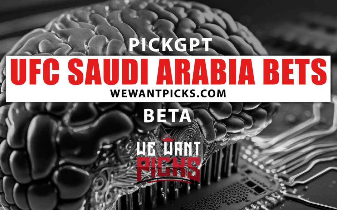 PickGPT Betting System: UFC Saudi Arabia