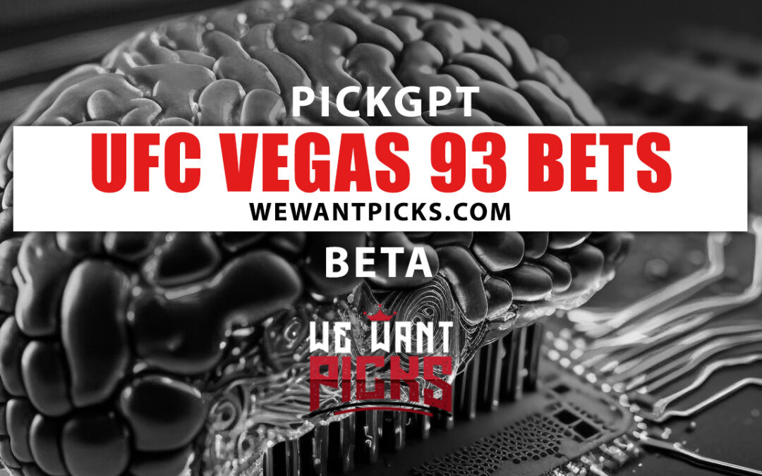 PickGPT Betting System: UFC Vegas 93