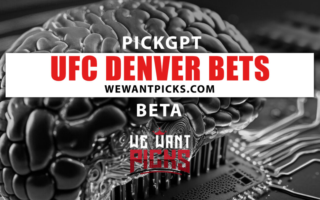 PickGPT Betting System: UFC Denver