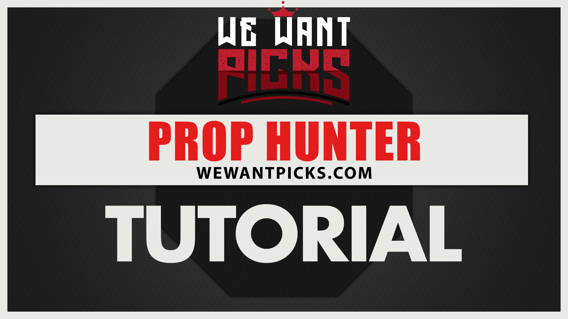 UFC Prop Hunter Tutorial