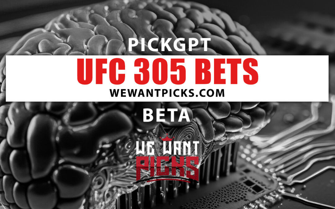 PickGPT Betting System: UFC 305