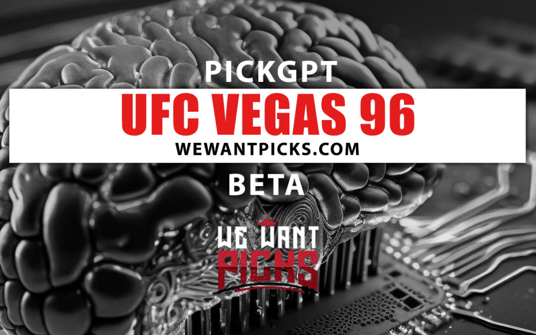 PickGPT Betting System: UFC Vegas 96