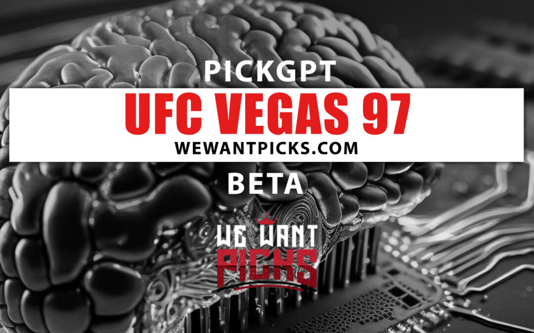 PickGPT Betting System: UFC Vegas 97