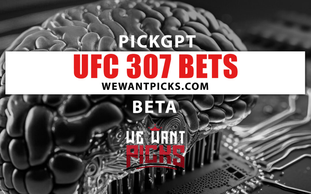 PickGPT Betting System: UFC 307