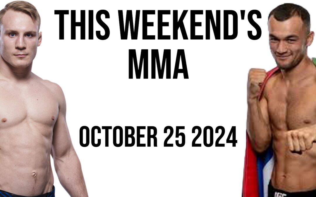 This Weekend’s MMA: October 25