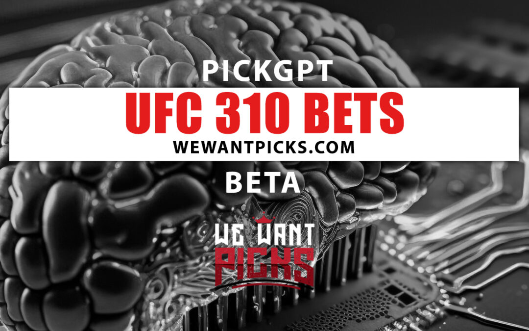 PickGPT Betting System: UFC 310