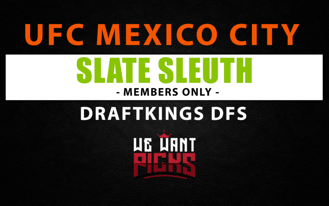 Slate Sleuth: UFC Mexico City