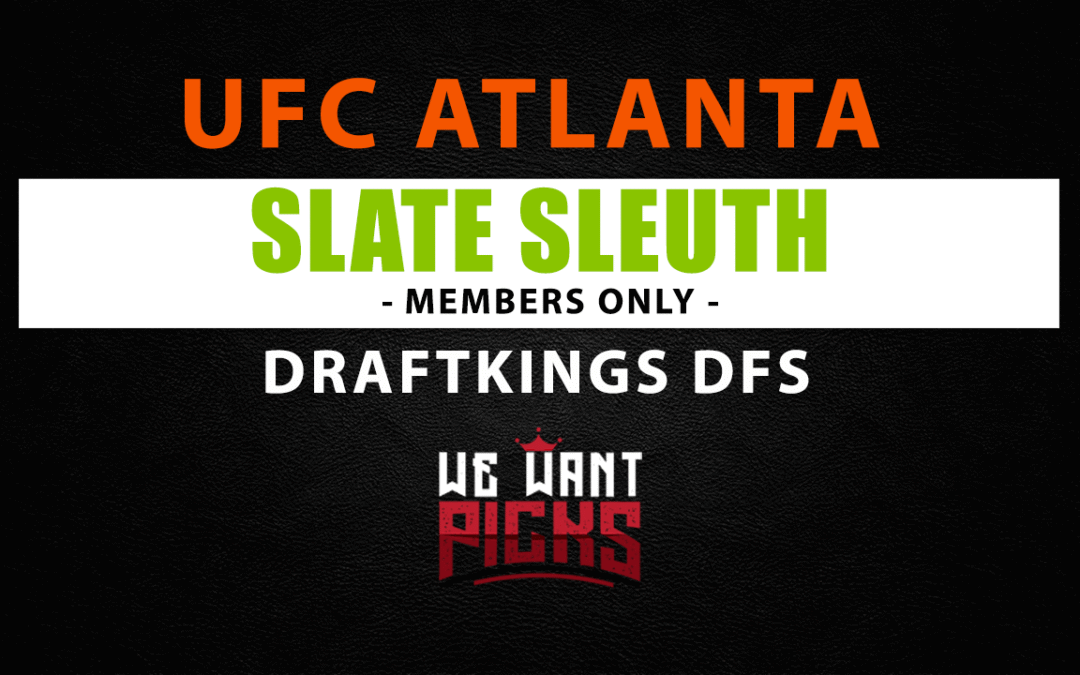 Slate Sleuth: UFC Atlanta