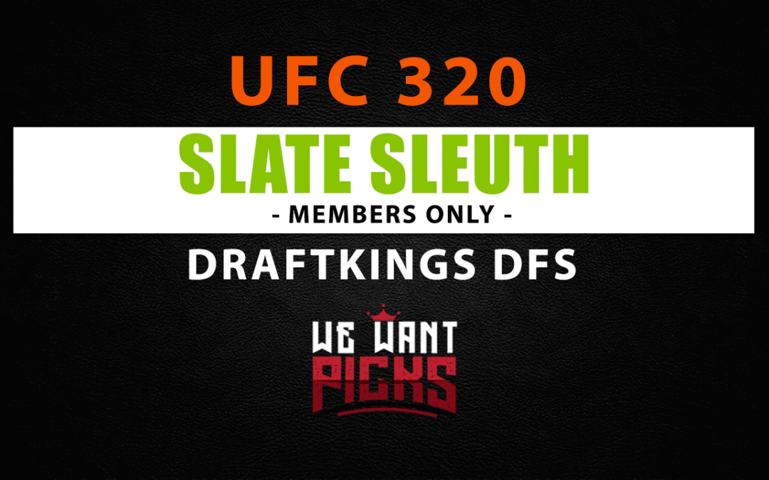 Slate Sleuth: UFC 320