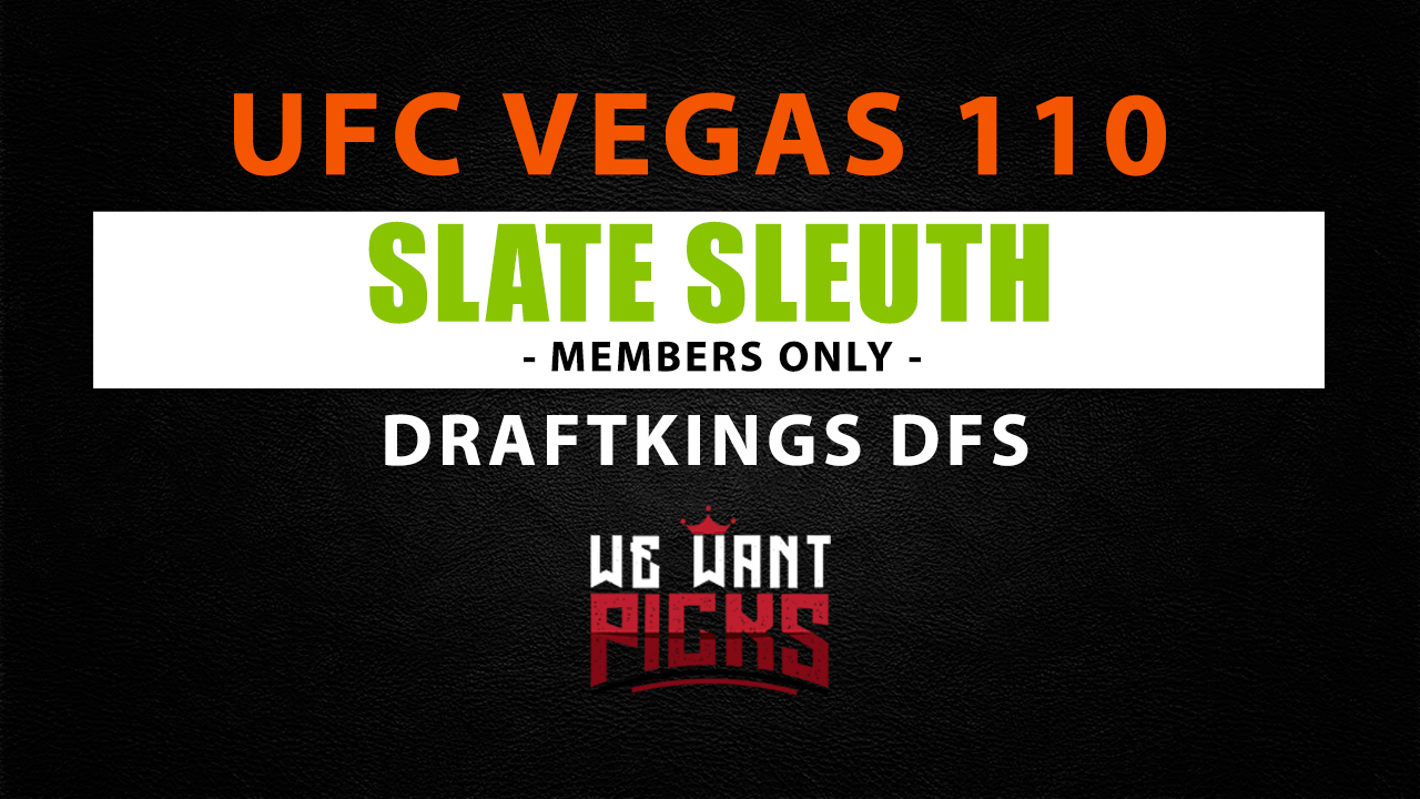 UFC Vegas 110 Slate Sleuth