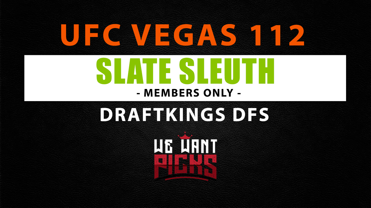 DraftKings Slate Sleuth UFC Vegas 112