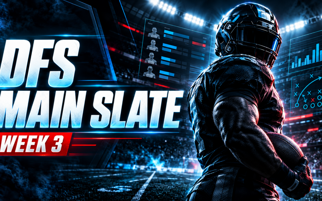 NFL Main Slate Deep Dive: Week 3